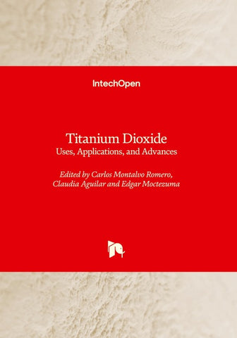 Titanium Dioxide - Uses, Applications, and Advances