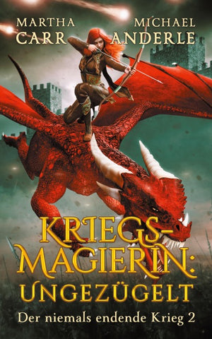 Kriegsmagierin: Ungezügelt