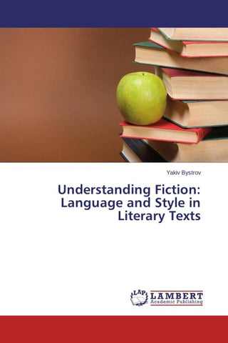 Understanding Fiction: Language and Style in Literary Texts