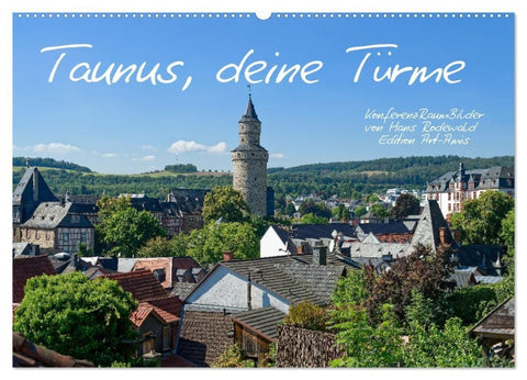 Taunus, deine Türme (Wandkalender 2027 DIN A2 quer), CALVENDO Monatskalender