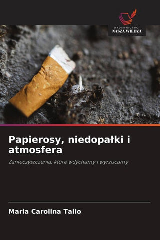 Papierosy, niedopa¿ki i atmosfera