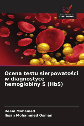 Ocena testu sierpowato¿ci w diagnostyce hemoglobiny S (HbS)