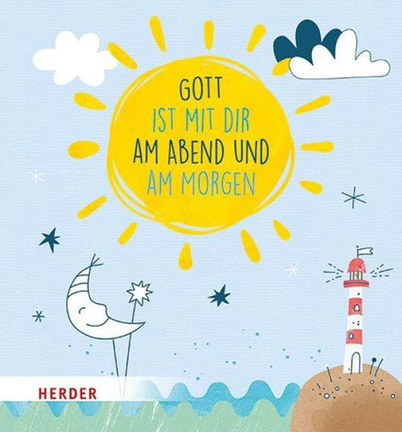 Gott ist mit dir am Abend und am Morgen