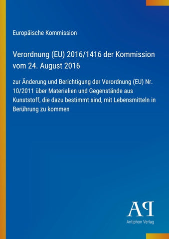 Verordnung (EU) 2016/1416 der Kommission vom 24. August 2016