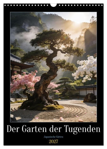 Der Garten der Tugenden (Wandkalender 2027 DIN A3 hoch), CALVENDO Monatskalender