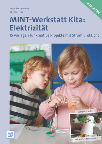 MINT-Werkstatt Kita: Elektrizität Vorlagen
