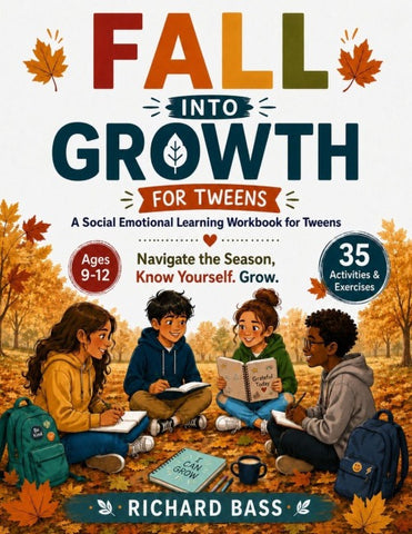 Fall into Growth a Social Emotional Learning Workbook for Tweens