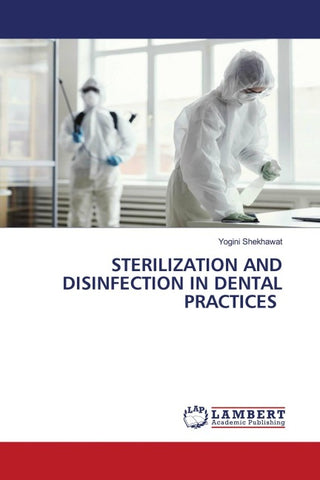 STERILIZATION AND DISINFECTION IN DENTAL PRACTICES