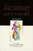 The Alchemy of Love and Sex