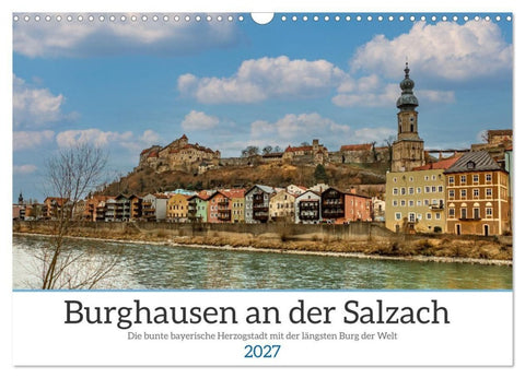 Burghausen an der Salzach (Wandkalender 2027 DIN A3 quer), CALVENDO Monatskalender