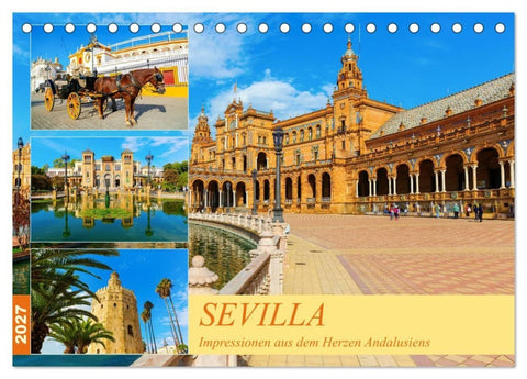 Sevilla - Impressionen aus dem Herzen Andalusiens (Tischkalender 2027 DIN A5 quer), CALVENDO Monatskalender