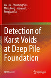 Detection of Karst Voids at Deep Pile Foundation