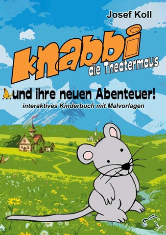 Knabbi, die Theatermaus, und ihre neuen Abenteuer