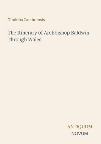 The Itinerary of Archbishop Baldwin Through Wales