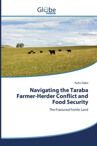 Navigating the Taraba Farmer-Herder Conflict and Food Security