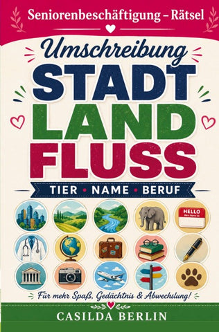 Umschreibung  Stadt, Land, Fluss, Tier, Name, Beruf