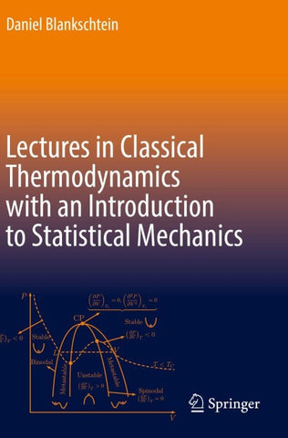 Lectures in Classical Thermodynamics with an Introduction to Statistical Mechanics