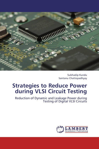 Strategies to Reduce Power during VLSI Circuit Testing