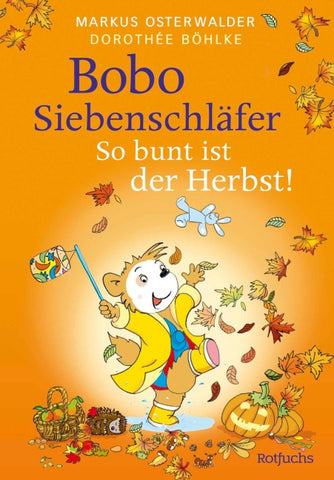 Bobo Siebenschläfer: So bunt ist der Herbst!