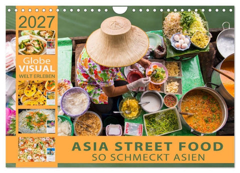 ASIA STREET FOOD - So schmeckt Asien (Wandkalender 2027 DIN A4 quer), CALVENDO Monatskalender