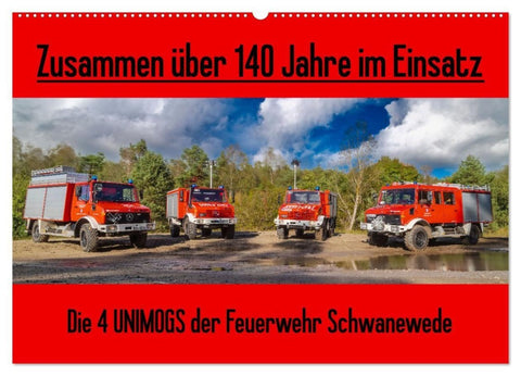 Die 4 UNIMOGS der Feuerwehr Schwanewede (Wandkalender 2027 DIN A2 quer), CALVENDO Monatskalender