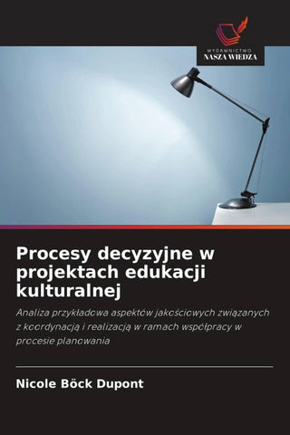 Procesy decyzyjne w projektach edukacji kulturalnej