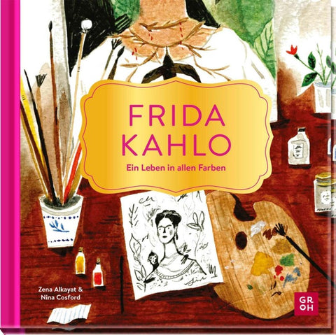 Frida Kahlo – Ein Leben in allen Farben