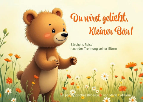 Du wirst geliebt, Kleiner Bär!