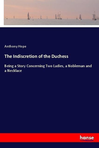 The Indiscretion of the Duchess
