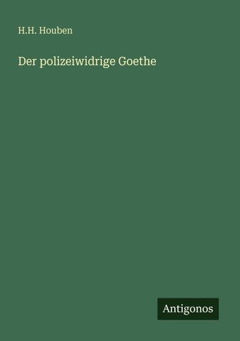 Der polizeiwidrige Goethe