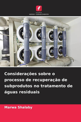 Considerações sobre o processo de recuperação de subprodutos no tratamento de águas residuais
