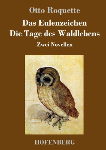 Das Eulenzeichen / Die Tage des Waldlebens