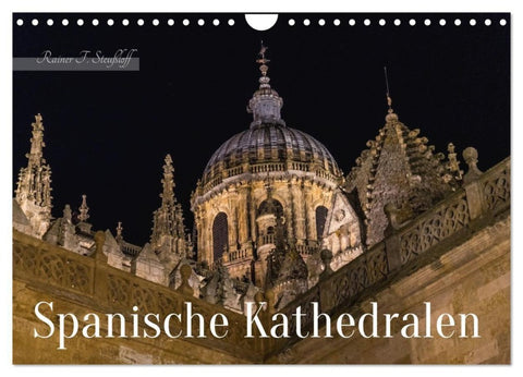 Spanische Kathedralen (Wandkalender 2027 DIN A4 quer), CALVENDO Monatskalender