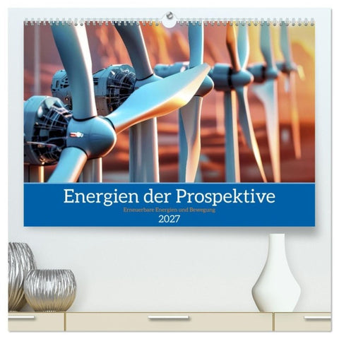 Energien der Prospektive (hochwertiger Premium Wandkalender 2027 DIN A2 quer), Kunstdruck in Hochglanz