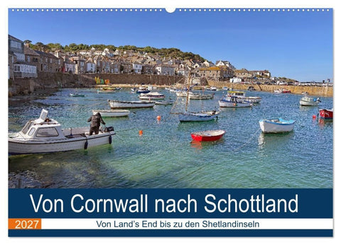 Von Cornwall nach Schottland (Wandkalender 2027 DIN A2 quer), CALVENDO Monatskalender