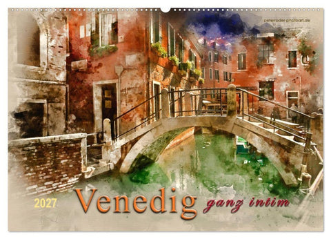 Venedig - ganz intim (Wandkalender 2027 DIN A2 quer), CALVENDO Monatskalender