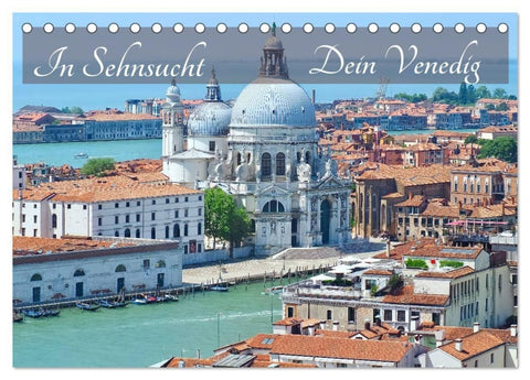 In Sehnsucht Dein Venedig (Tischkalender 2027 DIN A5 quer), CALVENDO Monatskalender