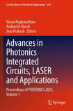 Advances in Photonics Integrated Circuits, LASER and Applications