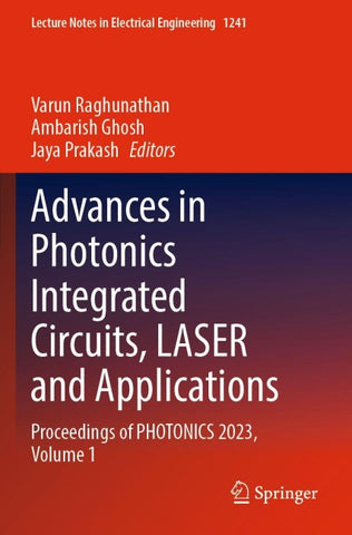 Advances in Photonics Integrated Circuits, LASER and Applications