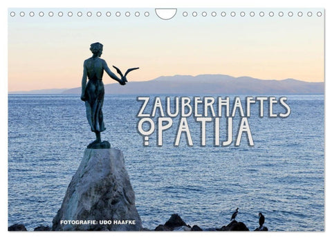 Zauberhaftes Opatija (Wandkalender 2027 DIN A4 quer), CALVENDO Monatskalender