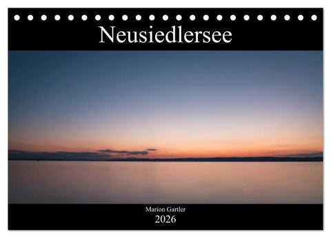 Der idyllische Neusiedlersee (Tischkalender 2026 DIN A5 quer), CALVENDO Monatskalender