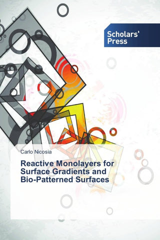 Reactive Monolayers for Surface Gradients and   Bio-Patterned Surfaces