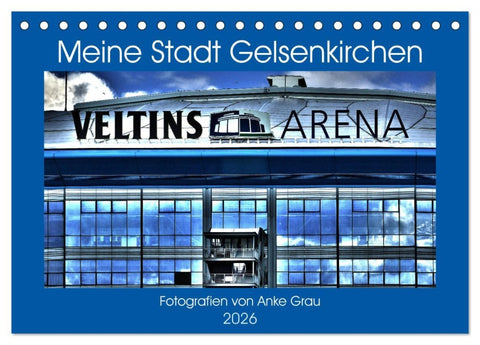 Meine Stadt Gelsenkirchen (Tischkalender 2026 DIN A5 quer), CALVENDO Monatskalender