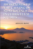 Awakenings to the Calling of Nonviolence in Curriculum Studies