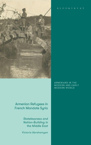 Armenian Refugees in French Mandate Syria