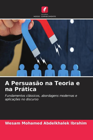 A Persuasão na Teoria e na Prática