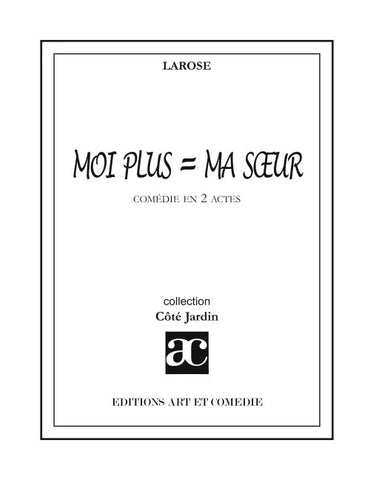Moi plus = ma soeur