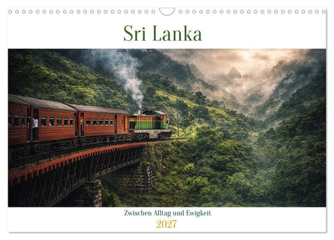 Sri Lanka - Zwischen Alltag und Ewigkeit (Wandkalender 2027 DIN A3 quer), CALVENDO Monatskalender