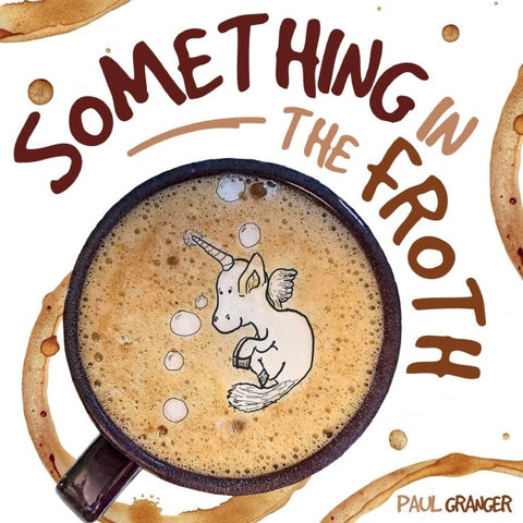 Something In the Froth
