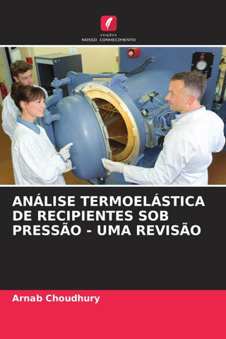 ANÁLISE TERMOELÁSTICA DE RECIPIENTES SOB PRESSÃO - UMA REVISÃO
